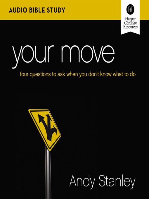 Title details for Your Move by Andy Stanley - Available